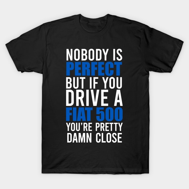 Fiat 500 Owners T-Shirt by VrumVrum